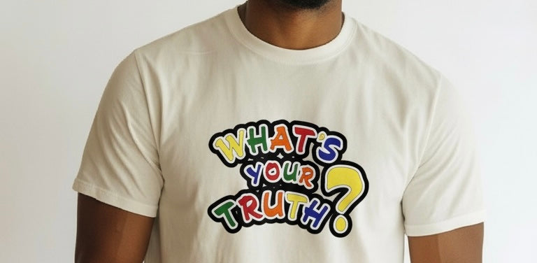 What's Your Truth? Tee